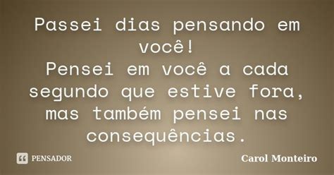 Passei dias pensando em você Pensei em Carol Monteiro Pensador