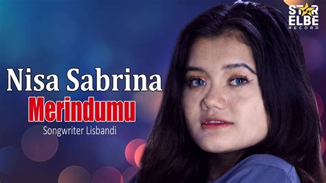 Nisa Sabrina L Merindumu L Official Musik Video Youtube