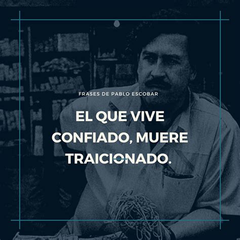 Frases Pablo Escobar Frases De Pablo Escobar Pablo Emilio Escobar