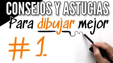 Astucias Y Consejos Para Dibujar Mejor Y Más Rápido 1 Tutorial De Dibujo Ejercicios De