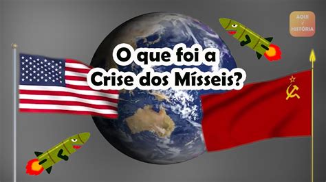 O que foi a Crise dos Mísseis História Geral YouTube