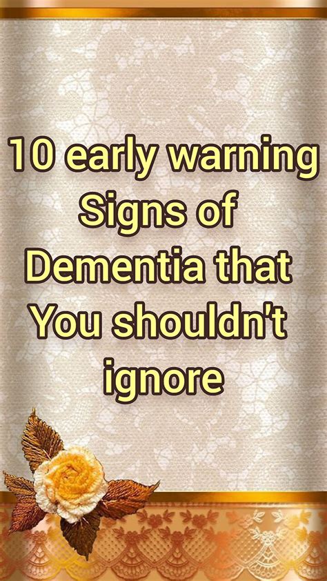 10 Early Warning Signs Of Dementia That You Shouldn T Ignore