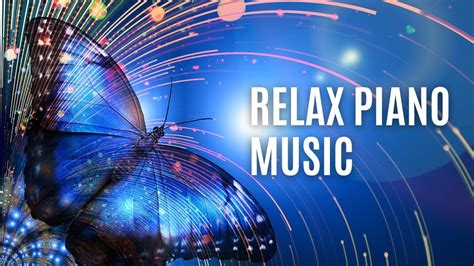 Beautiful Relaxing Piano Music For Stress Relief Soft Piano Music For