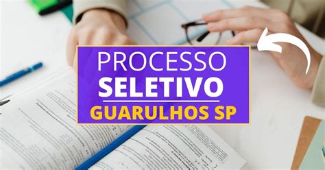 Prefeitura de Guarulhos SP lança edital de processo seletivo ganhos