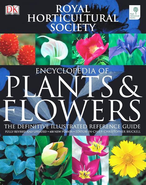 Rhs Encyclopedia Of Plants And Flowers The Definitive Illustrated