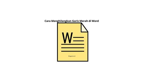 Cara Menghilangkan Garis Merah Di Word