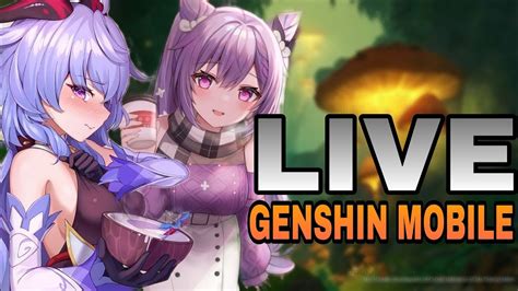 Live Genshin Mobile Open Review Hay Youtube