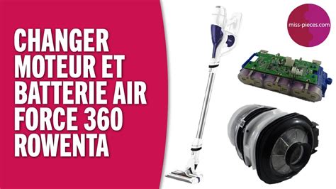 Comment Changer Le Moteur Et La Batterie Dun Aspirateur Rowenta Air