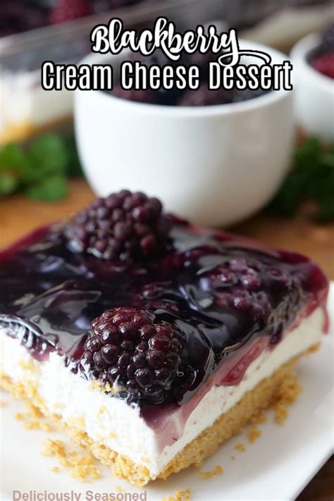 Blackberry Cream Cheese Dessert Deliciously Seasoned