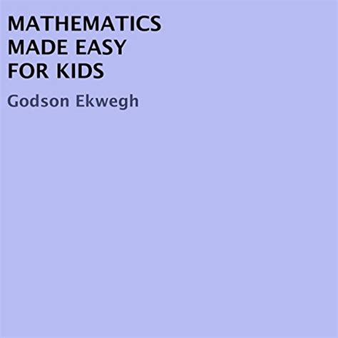 Mathematics Made Easy For Kids Audible Audio Edition