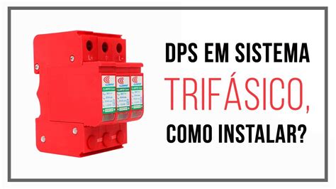 INSTALAÇÃO DO DPS EM UM SISTEMA TRIFÁSICO FAM CURSOS YouTube