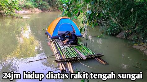 Solo Camping Tidur Diatas Rakit Bambu Tengah Sungai Part Youtube