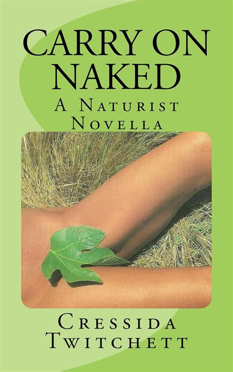 Carry On Naked A Naturist Novella Kindle Edition By Twitchett Cressida Literature Fiction