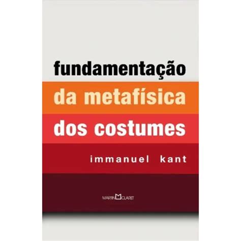 Kant Fundamento Da Metafisica Dos Costumes
