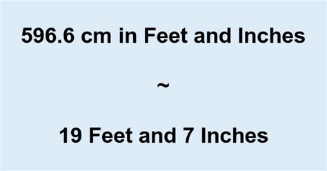 596.6 cm in Feet and Inches Converter and Formula