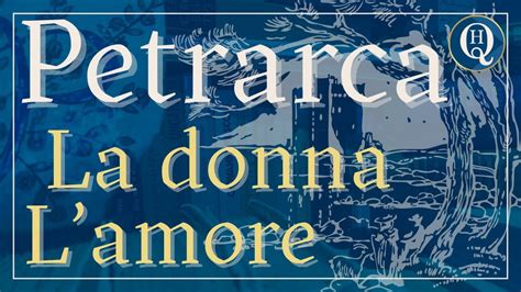 Letteratura Italiana La Donna E L Amore In Petrarca Youtube