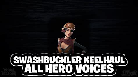 Fortnite Swashbuckler Keelhaul All Hero Voice Lines STW YouTube