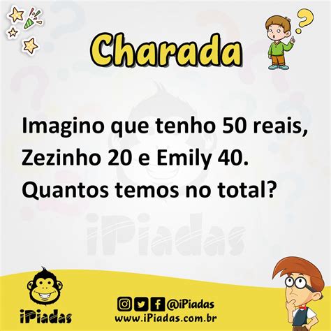 Charada Dos 50 Reais Que Vira 51 - Charada de Matemática: Imagino que tenho 50 reais, Zezinh