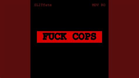 FUCK COPS YouTube