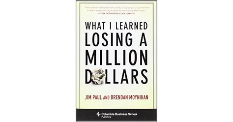 What I Learned Losing A Million Dollars by Jim Paul