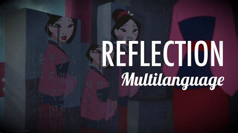 Disneys Mulan Reflection Multilanguage Youtube