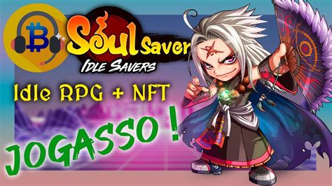 Novo IDLE RPG e NFT Play to earn Soul Savers PRÉ REGISTRO ABERTO