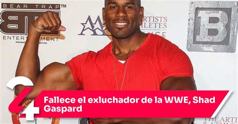 Fallece El Exluchador De La Wwe Shad Gaspard Noticias Siete