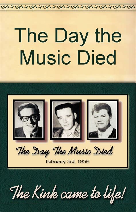 The Day The Music Died The Kink Cam To Life Biography Page