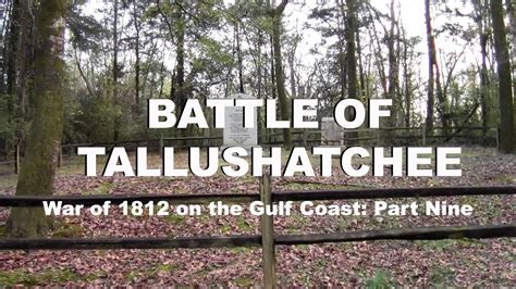 Battle Of Tallushatchee Pt 9 War Of 1812 On The Gulf Coast Youtube