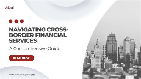 Navigating Cross Border Financial Services A Comprehensive Guide