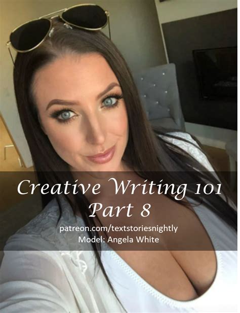 Creative Writing 101 Part 8 R Sextstories