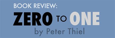 Book Review Zero To One By Peter Thiel