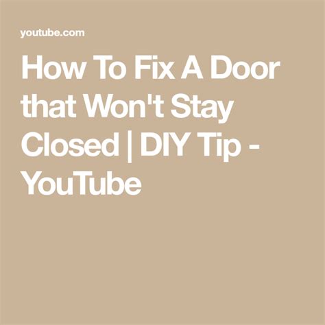 How To Fix A Door That Won T Stay Closed DIY Tip YouTube In 2022