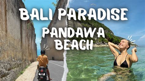 Secret Beach Escape Uluwatu Pandawa Beach BALI VLOG YouTube