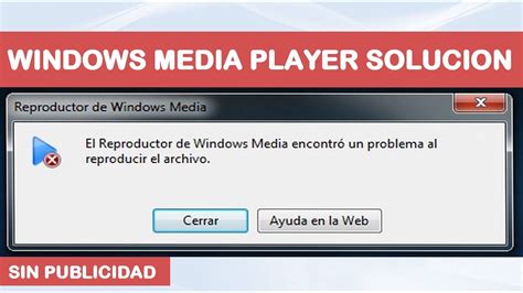 Resolviendo Problemas Reproductor Windows Media No Encuentra Archivo