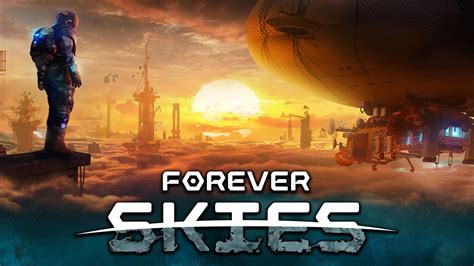 Forever Skies Devs Reveal Early Access Roadmap Try Hard Guides