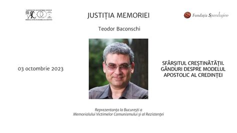 Justi Ia Memoriei Teodor Baconschi Sf R Itul Cre Tin T Ii Modelul