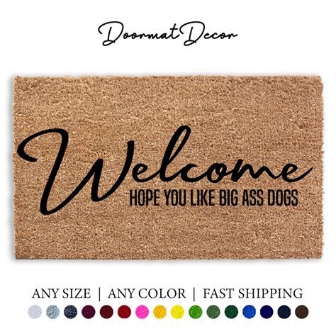 Welcome Hope You Like Big Ass Dogs Doormat Funny Pet Lover Etsy