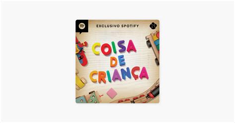 Coisa De Crianca - ‎Coisa de Criança em Apple Podcasts