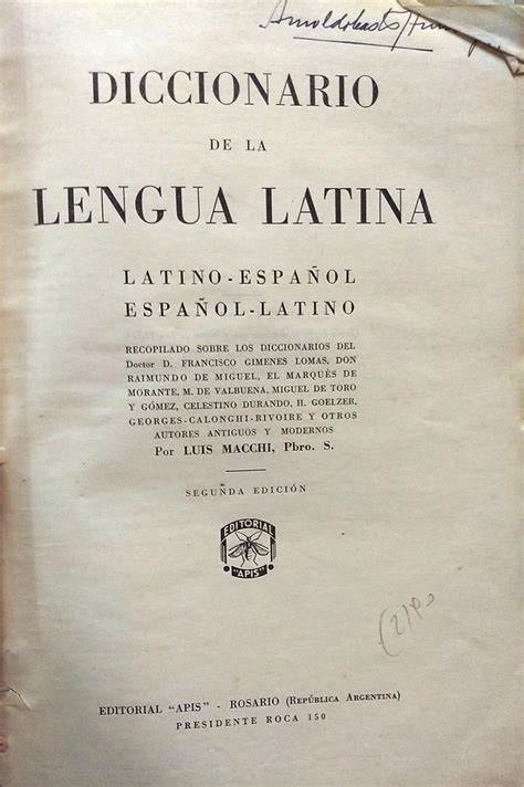 Diccionario De La Lengua Latina Latino Espa Ol Espa Ol Latino Recopilado Sobre Los