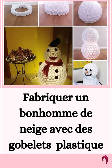 Fabriquer Un Bonhomme De Neige Avec Des Gobelets Plastique