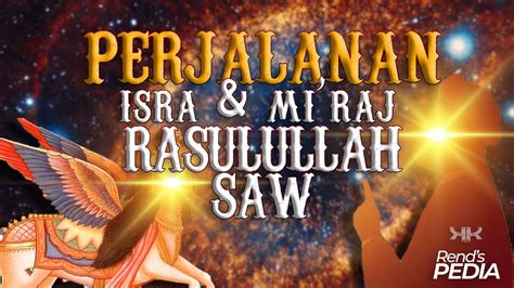 Perjalanan Isra Miraj Nabi Muhammad SAW Kisah Yang Luar Biasa YouTube