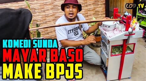 Sketsa Komedi Sunda Mayar Baso Make Bpjs Bobodoran Sunda Jaman Ayeuna