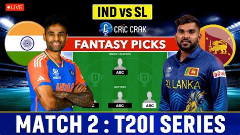 🔴live 2nd T20 Sl 🇱🇰 Vs Ind 🇮🇳 Dream11 Team Prediction I Sri Lanka Vs