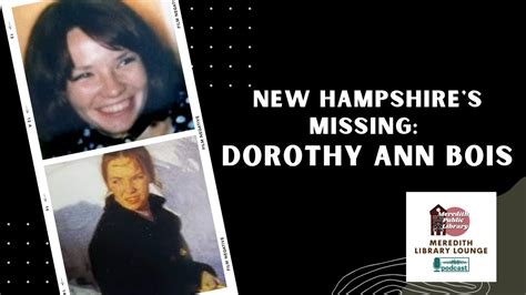 Nh S Missing Dorothy Ann Bois Youtube