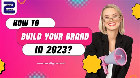 How to build your brand in 2023? | Brand2Grand