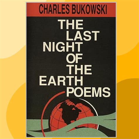 The Last Night Of The Earth Poems