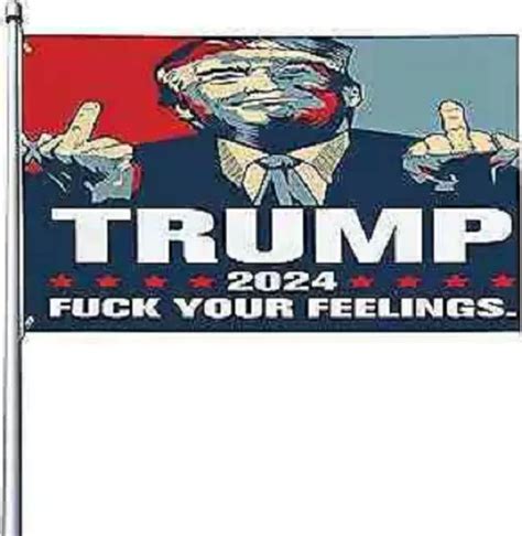 Trump Flag Trump Fuck Your Feelings Flag X Ft Flag Outdoor Flag Home Picclick Uk