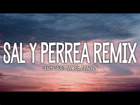 Sech Daddy Yankee J Balvin Sal Y Perrea Remix Letra Lyrics Youtube