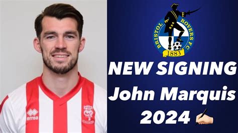 JOHN MARQUIS SIGNS FOR BRISTOL ROVERS YouTube